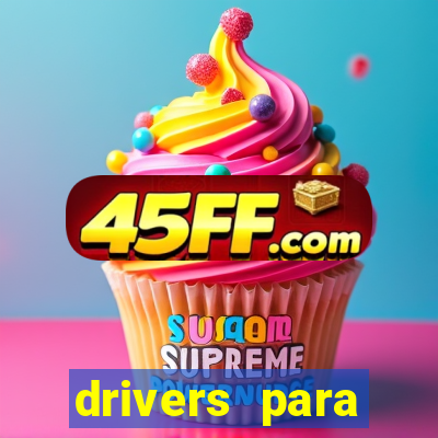 drivers para windows 7 64 bits